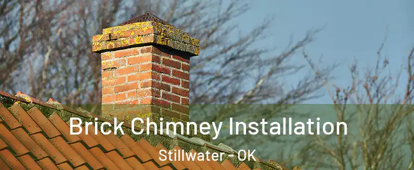  Brick Chimney Installation Stillwater - OK
