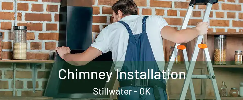  Chimney Installation Stillwater - OK