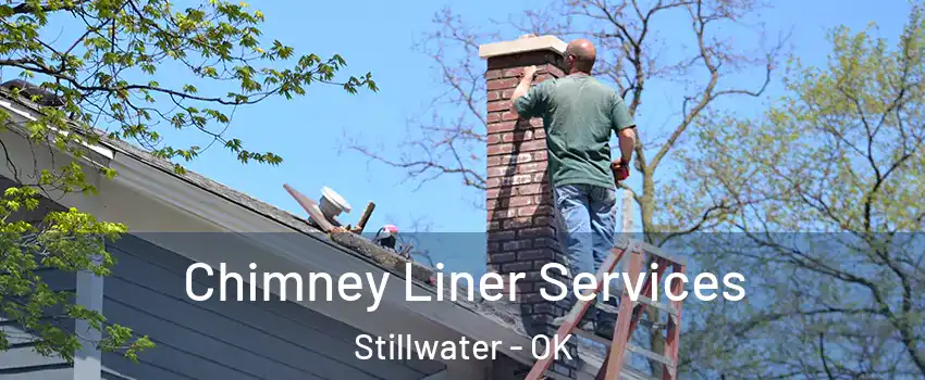  Chimney Liner Services Stillwater - OK