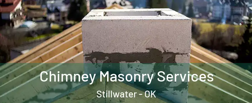  Chimney Masonry Services Stillwater - OK