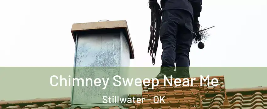  Chimney Sweep Near Me Stillwater - OK