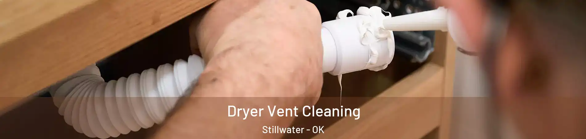  Dryer Vent Cleaning Stillwater - OK