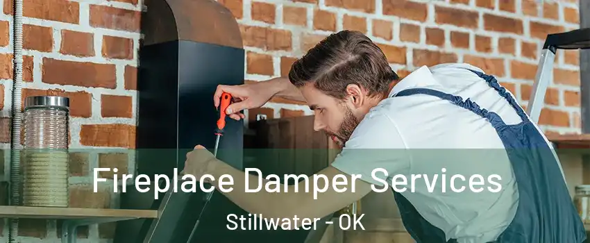  Fireplace Damper Services Stillwater - OK