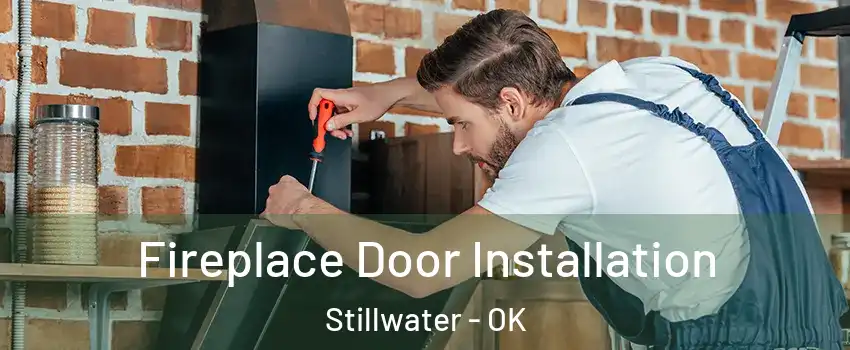  Fireplace Door Installation Stillwater - OK