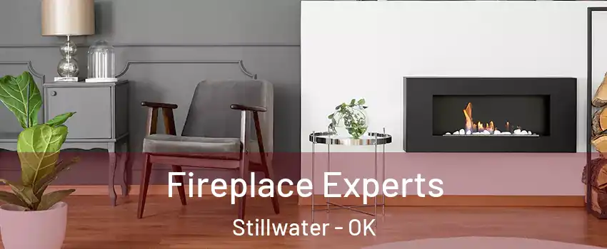 Fireplace Experts Stillwater - OK