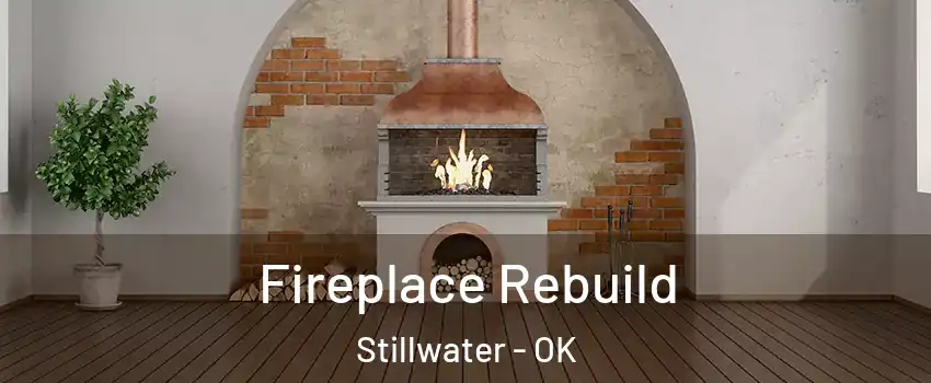  Fireplace Rebuild Stillwater - OK