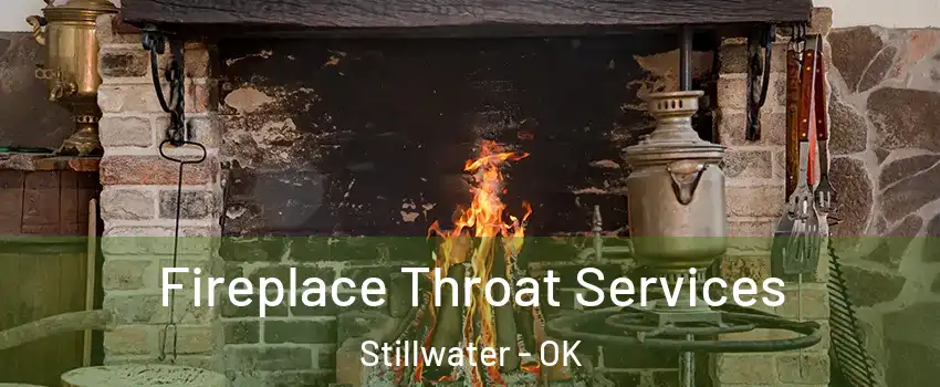  Fireplace Throat Services Stillwater - OK