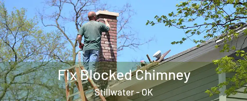  Fix Blocked Chimney Stillwater - OK