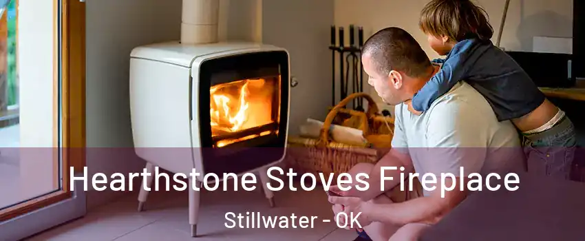  Hearthstone Stoves Fireplace Stillwater - OK