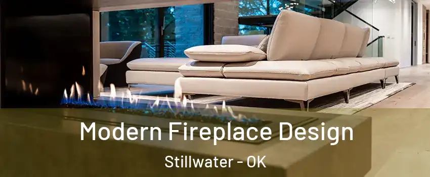  Modern Fireplace Design Stillwater - OK