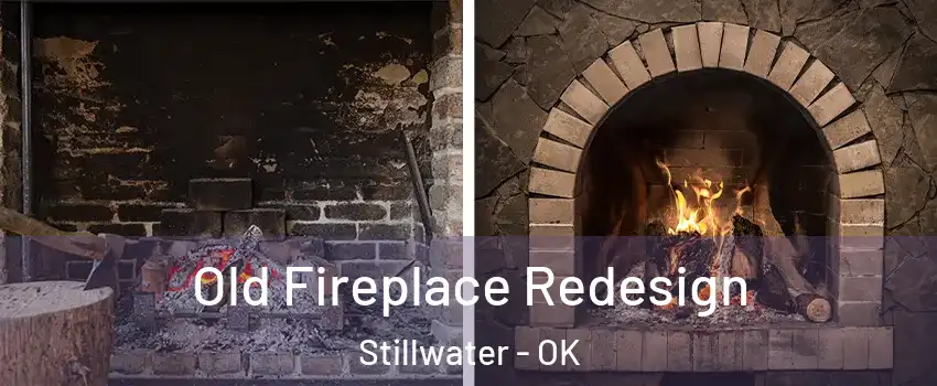  Old Fireplace Redesign Stillwater - OK
