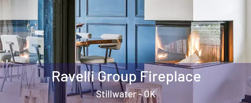  Ravelli Group Fireplace Stillwater - OK