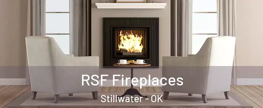  RSF Fireplaces Stillwater - OK