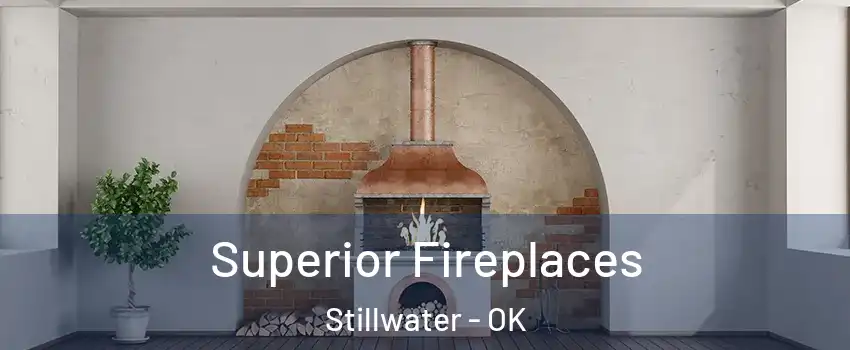  Superior Fireplaces Stillwater - OK