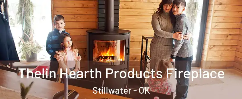  Thelin Hearth Products Fireplace Stillwater - OK